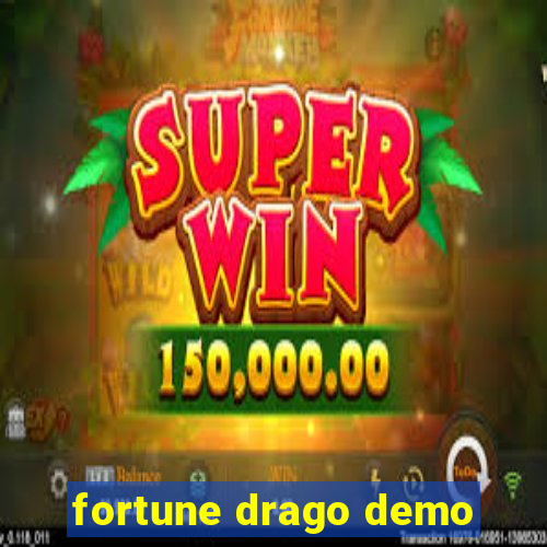 fortune drago demo